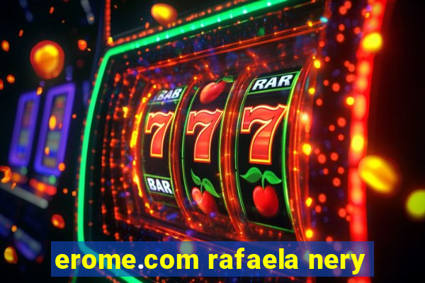 erome.com rafaela nery